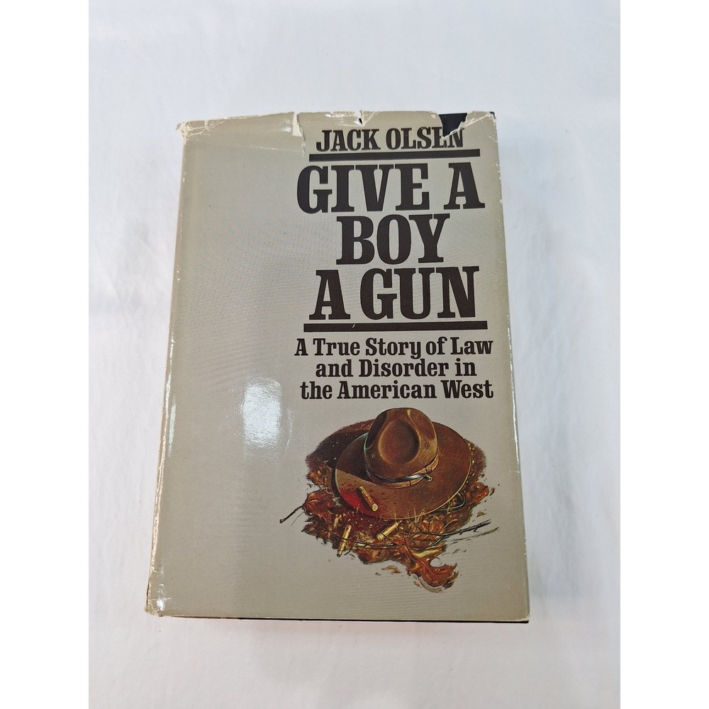 Give A Boy A Gun Jack Olsen True Crime American West Hardcover 0-385-29391-7